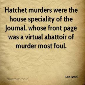 Lee Israel - Hatchet murders were the house speciality of the Journal ...