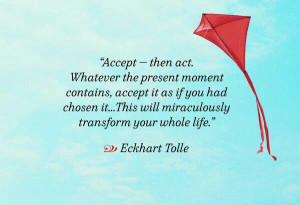 Accept, Then Act - Eckhart Tolle Quote