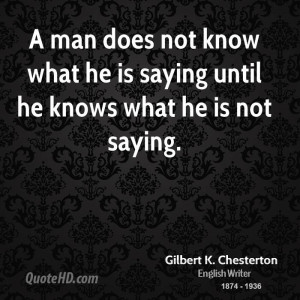 man does not know what he is saying until he knows what he is not ...