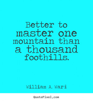 ... william a ward more success quotes motivational quotes life quotes