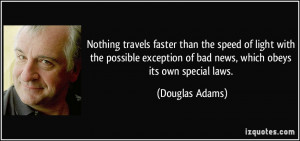Nothing travels faster than the speed of light with the possible ...
