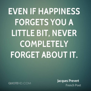 Jacques Prevert Happiness Quotes