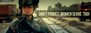 Dont Forget Women Serve Too Facebook Cover