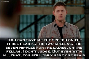 Supernatural - Quote - You still only have one brain
