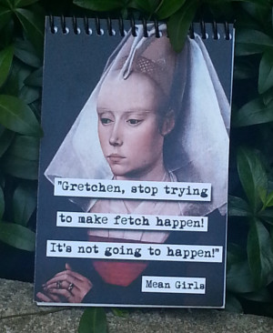 Mean Girls Fetch Quote Blank Notepad