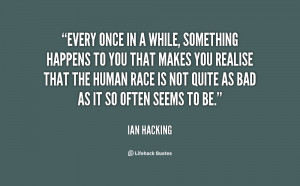 quote-Ian-Hacking-every-once-in-a-while-something-happens-16815.png