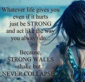 Strong walls shake but never collapse