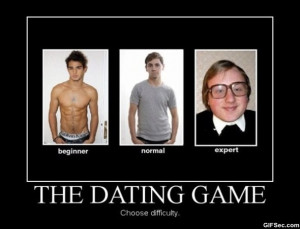 Demotivational-Posters---The-Dating-Game.jpg