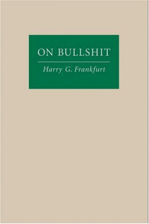Frankfurt, Harry G . - On Bullshit