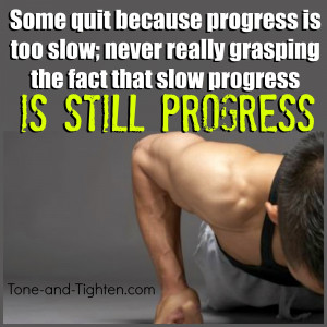 Fitness Motivation – Slow Progress Is Still Progress