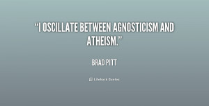 Agnostic Quotes Brad Pitt