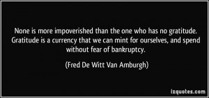 ... , and spend without fear of bankruptcy. - Fred De Witt Van Amburgh