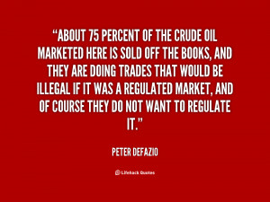 quote-Peter-DeFazio-about-75-percent-of-the-crude-oil-79176.png