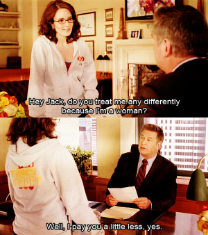 Liz: Hey Jack, do you treat me any differently because I’m a woman ...
