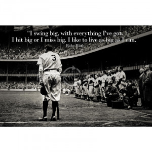 Babe Ruth Swing Big Quote Sports Poster