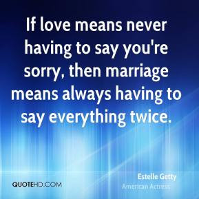 Having Say You Sorry Then Marriage Means Always