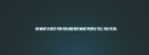 Best FB Quotes Ever http://fbcoverstreet.com/facebook-cover/Do-What-Is ...