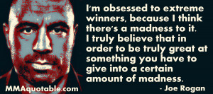 Joe Rogan on greatness and madness