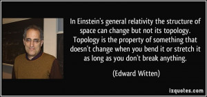 In Einstein's general relativity the structure of space can change but ...