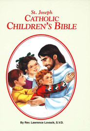 St. Joseph Catholic Children's Bible, Hardcover - By: Rev. Lawrence