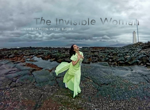 Interviews: The Invisible Woman: A Conversation With Björk