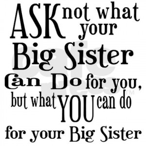 Older Sister Quotes And Sayings. QuotesGram