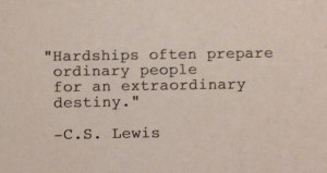 Lewis - Hand Typed Typewriter Quote -Hardships often prepare ...