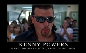 Top 10 Quotes From Kenny Powers, Hypothetical Digital Marketer