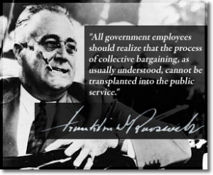 ... and Restore FDR’s Vision by Eliminating Costly Collective Bargaining