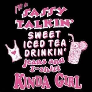 sassy talkin sweet iced tea drinking jan and t-shirt kinda girl