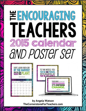 Motivational quotes for teachers on posters, a 2015 calendar, and ...