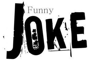 Funny jokes, funny quotes, funny joke, really funny jokes.