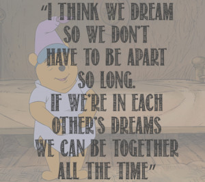 Winnie The Pooh Quote I Think We Dream (1)