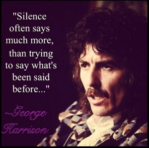 My edit of a George Harrison quote