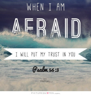 ... Quotes Fear Quotes Bible Quotes About Faith Faith In God Quotes Trust