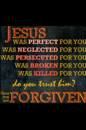 am forgiven...
