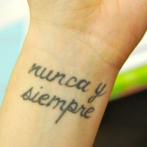 Tattoo: The quote “never and always” from Pablo Neruda’s poem ...