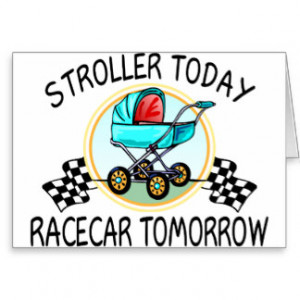 Stroller Today, Racecar Tomorrow Cards