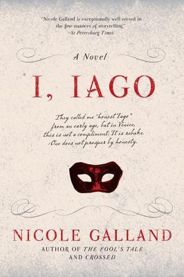 Book Review: I, Iago, by Nicole Galland
