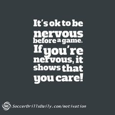 Soccer Blog Post - How to Respond if You're Nervous Before a Game More