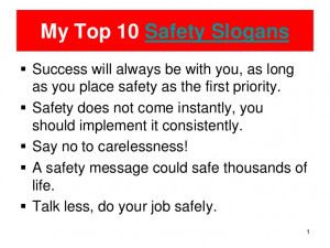My Top 10 Safety Slogans Success will always be with you, as long ...