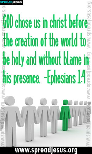 BIBLE QUOTES IMAGES HOLINESS -Ephesians 1:4 GOD chose us in christ ...