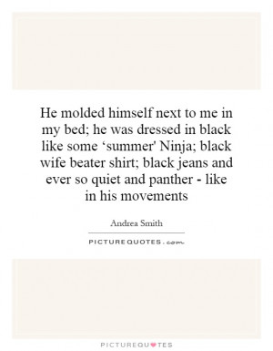 ... me-in-my-bed-he-was-dressed-in-black-like-some-summer-ninja-black-wife