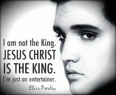 elvis quote another reason to love elvis he is humble and loves jesus ...