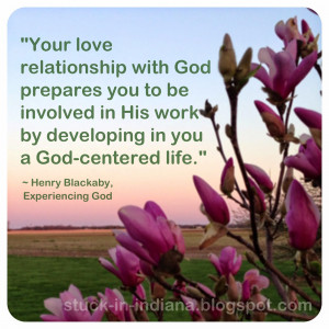 Your love relationship with God prepares you to be involved in His ...