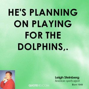 He's planning on playing for the Dolphins,.