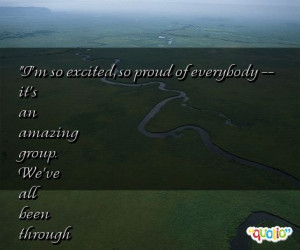 so excited, so proud of everybody