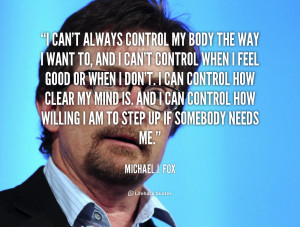 quote-Michael-J.-Fox-i-cant-always-control-my-body-the-129037.png