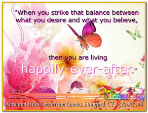 ... living happily-ever-after. Abraham-Hicks Quotes (AHQ2980) #workshop