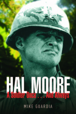 Hal Moore: A Soldier Once... And Always